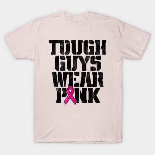 Tough Guys Wear Pink Breast Cancer Awareness T-Shirt